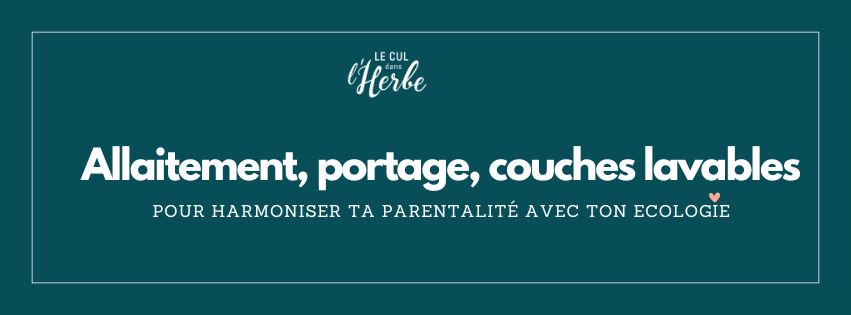 Bannière-allaitement-portage-couches-lavables:harmoniser-ecologie-parentalie|le-cul-dans-l-herbe